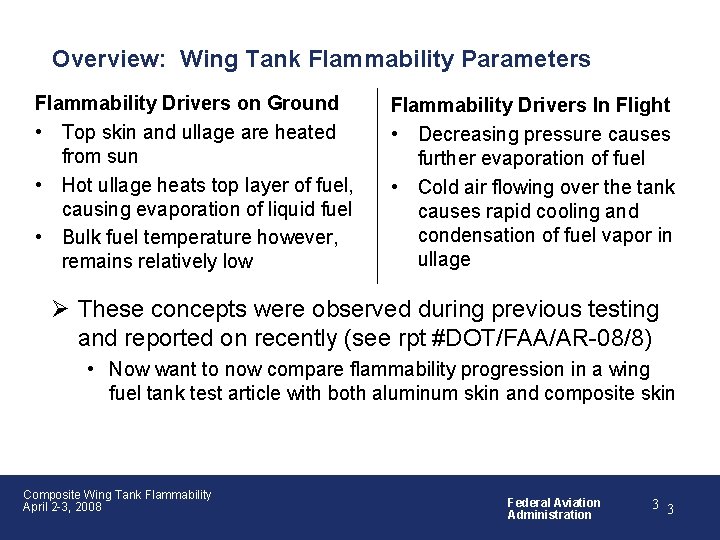 Overview: Wing Tank Flammability Parameters Flammability Drivers on Ground • Top skin and ullage