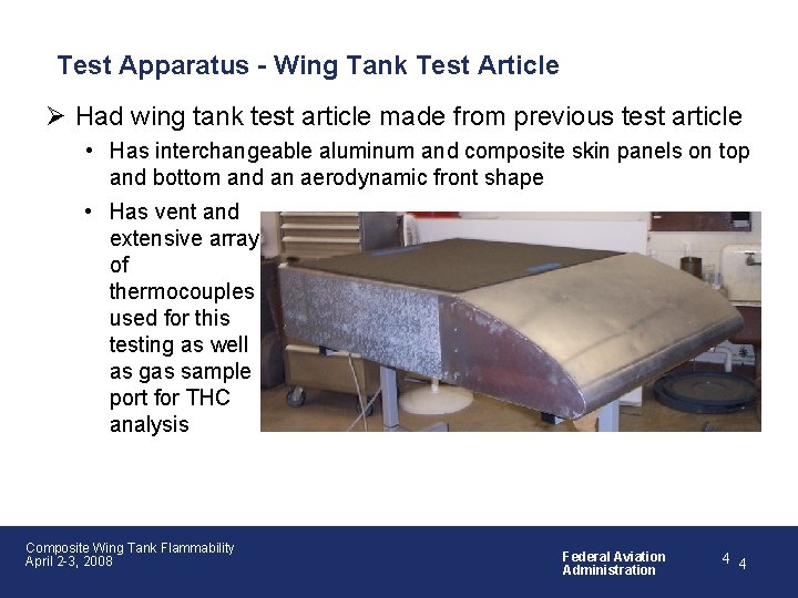 Test Apparatus - Wing Tank Test Article Ø Had wing tank test article made