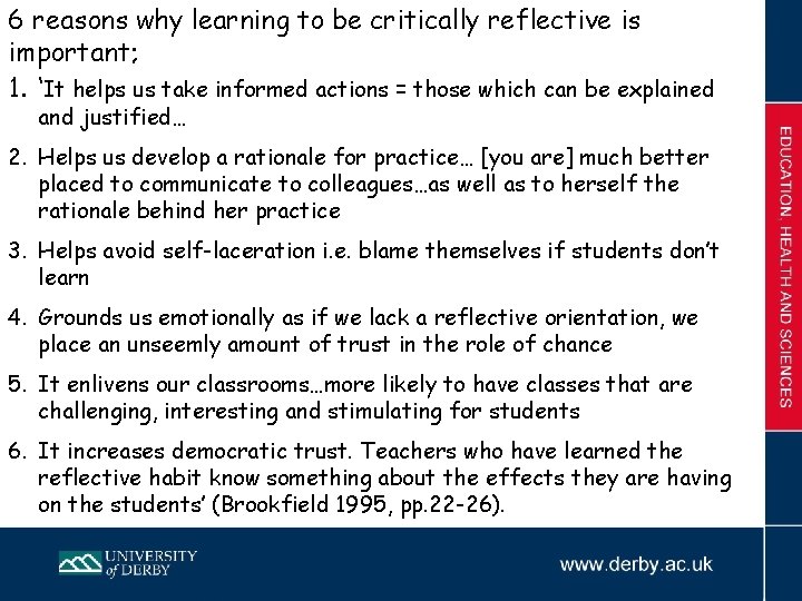 6 reasons why learning to be critically reflective is important; 1. ‘It helps us