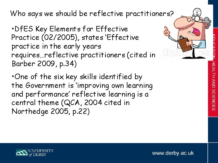Who says we should be reflective practitioners? • Df. ES Key Elements for Effective