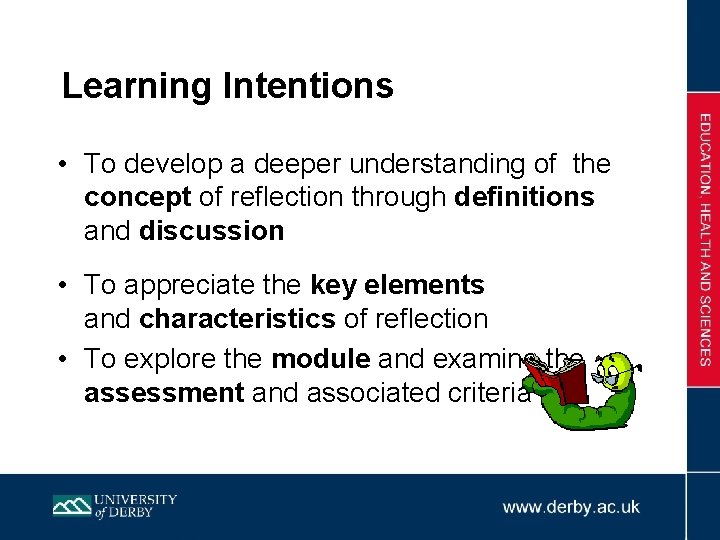 Learning Intentions • To develop a deeper understanding of the concept of reflection through