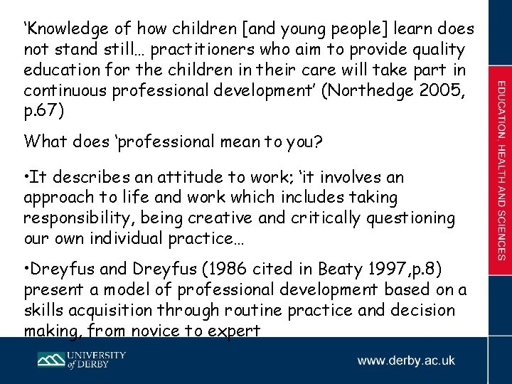 ‘Knowledge of how children [and young people] learn does not stand still… practitioners who