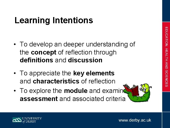 Learning Intentions • To develop an deeper understanding of the concept of reflection through