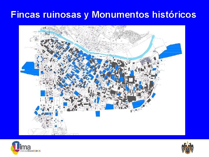 Fincas ruinosas y Monumentos históricos 