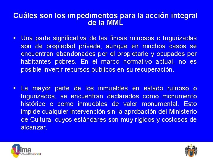 Cuáles son los impedimentos para la acción integral de la MML § Una parte