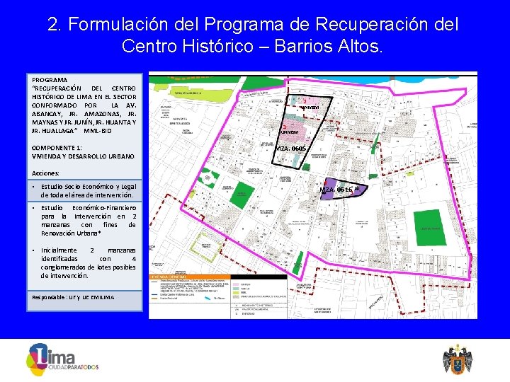 2. Formulación del Programa de Recuperación del Centro Histórico – Barrios Altos. PROGRAMA “RECUPERACIÓN