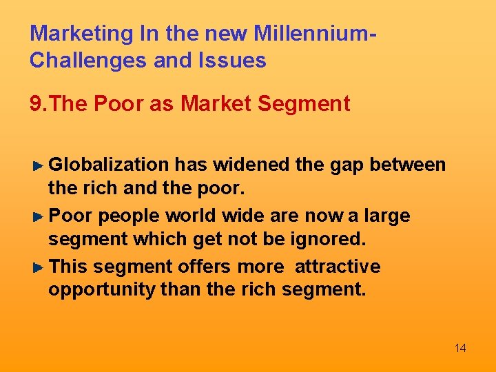 Marketing In the new Millennium. Challenges and Issues 9. The Poor as Market Segment