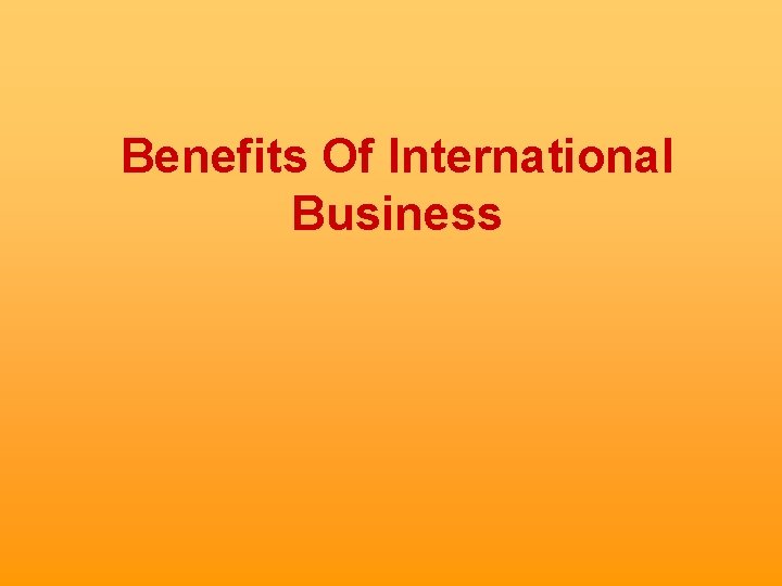 Benefits Of International Business 