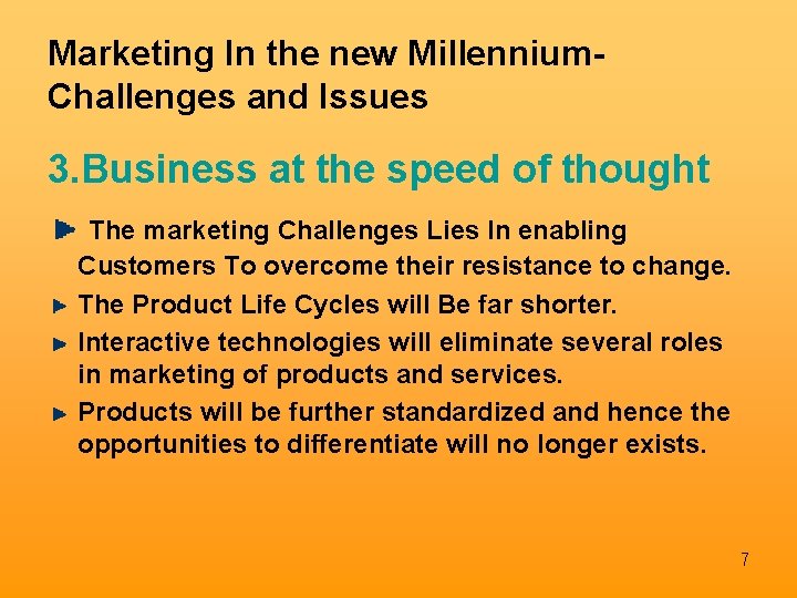 Marketing In the new Millennium. Challenges and Issues 3. Business at the speed of