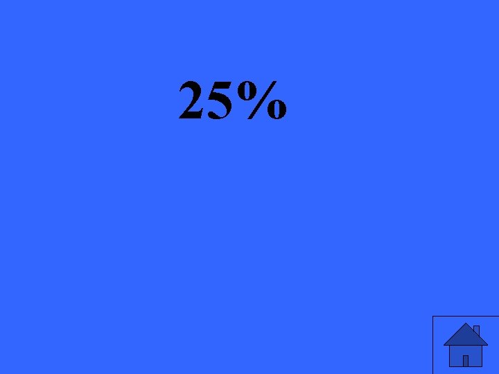 25% 