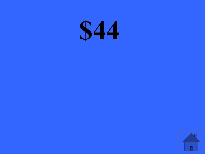 $44 