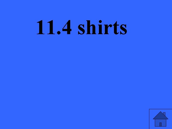 11. 4 shirts 