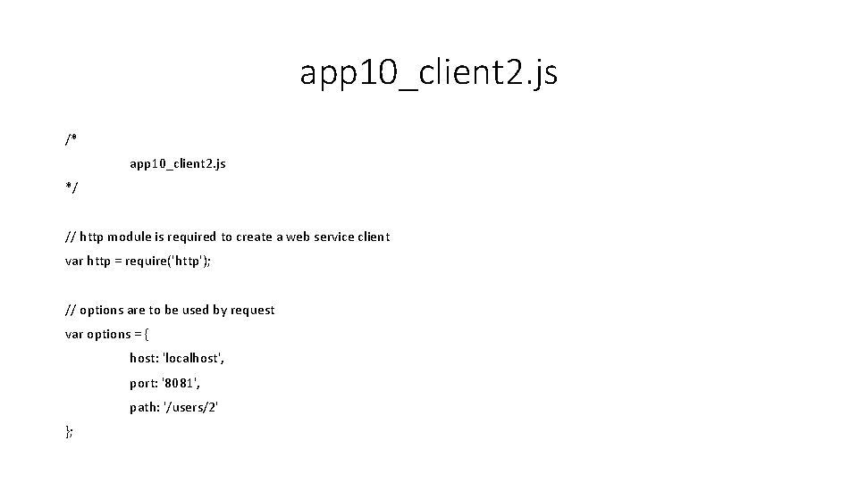 app 10_client 2. js /* app 10_client 2. js */ // http module is