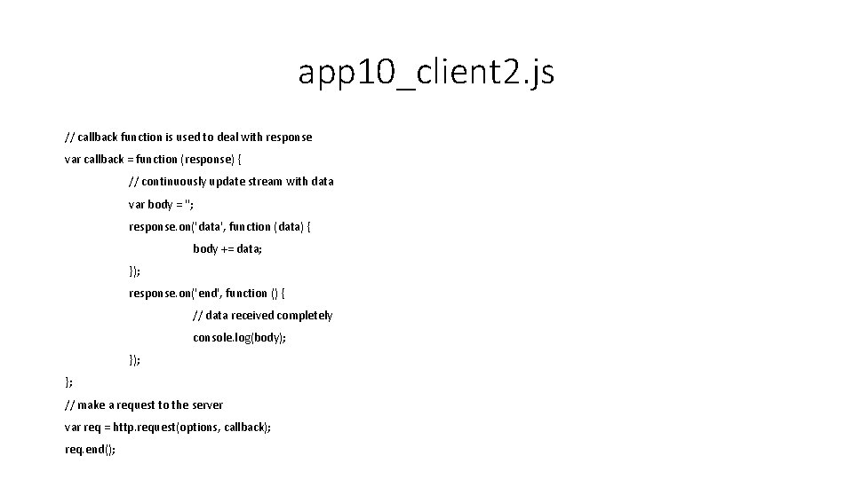 app 10_client 2. js // callback function is used to deal with response var