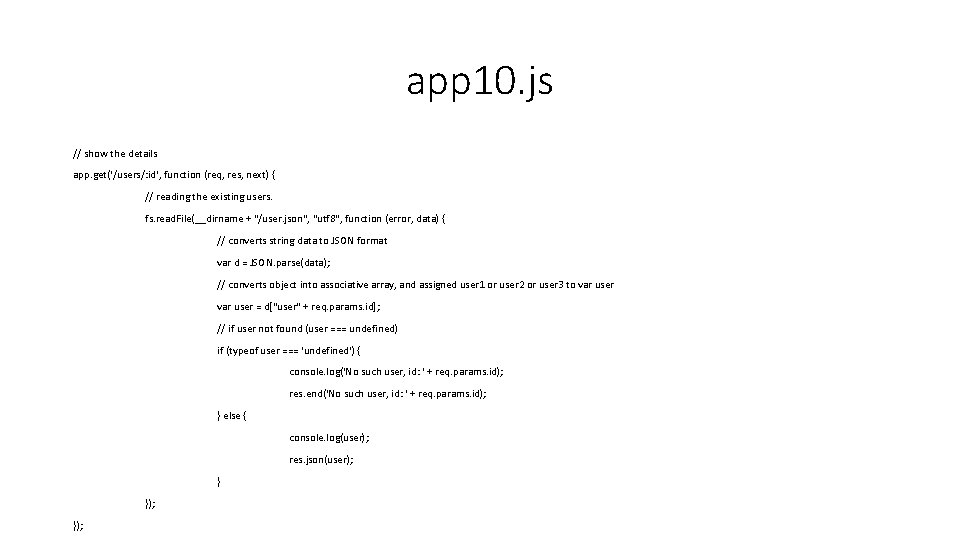app 10. js // show the details app. get('/users/: id', function (req, res, next)