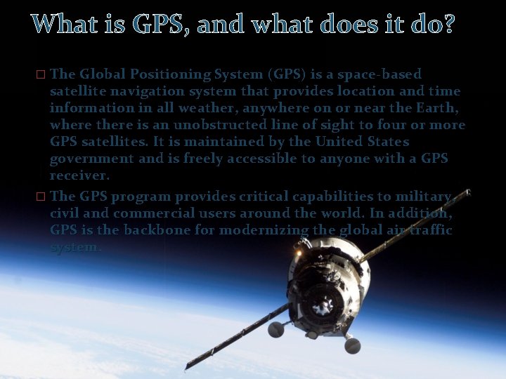 What is GPS, and what does it do? � The Global Positioning System (GPS)