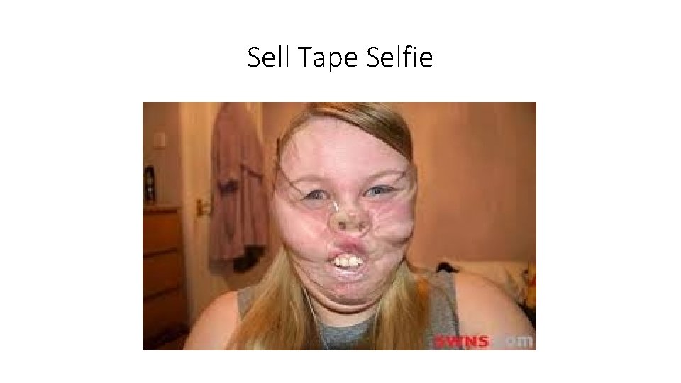 Sell Tape Selfie 