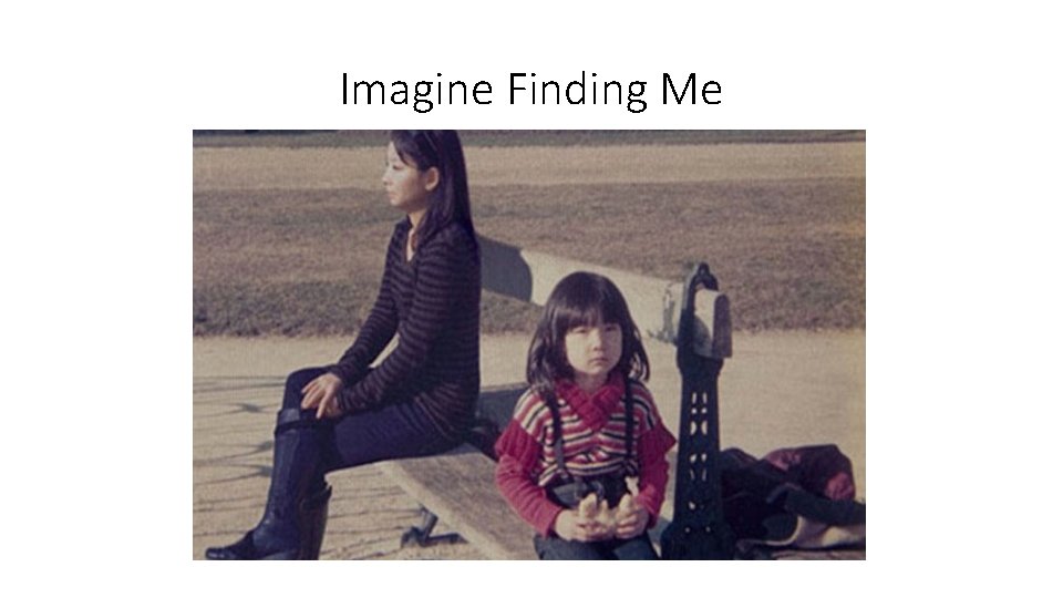Imagine Finding Me 