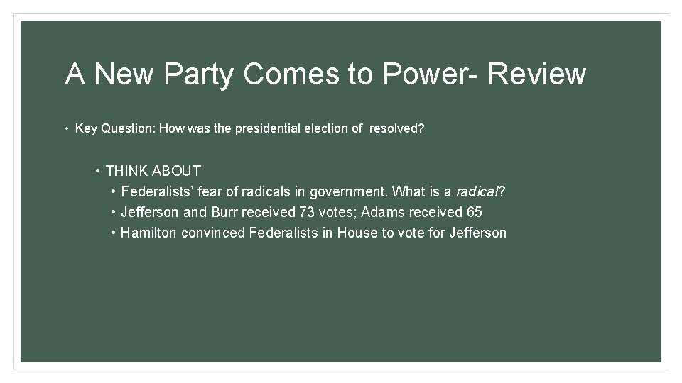 A New Party Comes to Power- Review • Key Question: How was the presidential
