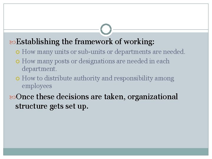  Establishing the framework of working: How many units or sub-units or departments are