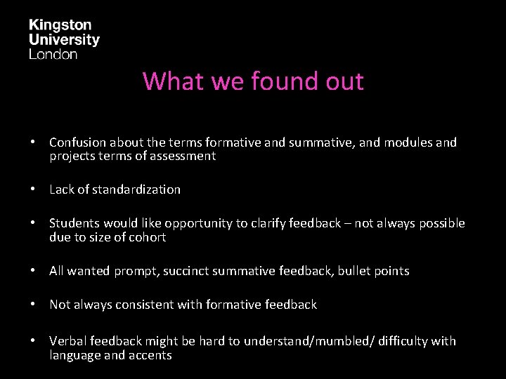 What we found out • Confusion about the terms formative and summative, and modules