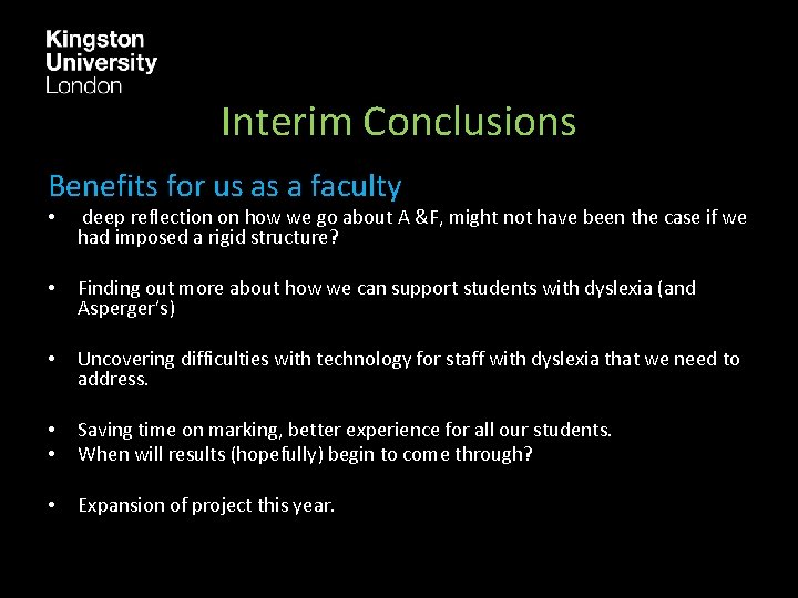 Interim Conclusions Benefits for us as a faculty • deep reflection on how we