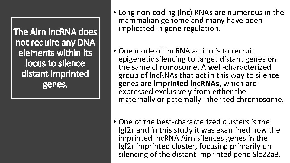 The Airn lnc. RNA does not require any DNA elements within its locus to