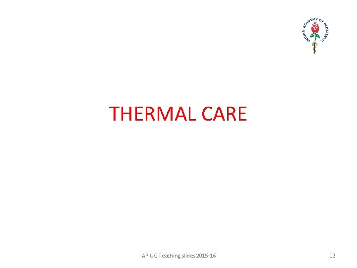 THERMAL CARE IAP UG Teaching slides 2015 -16 12 