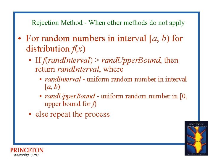 Rejection Method - When other methods do not apply • For random numbers in Rejection Method - When other methods do not apply • For random numbers in