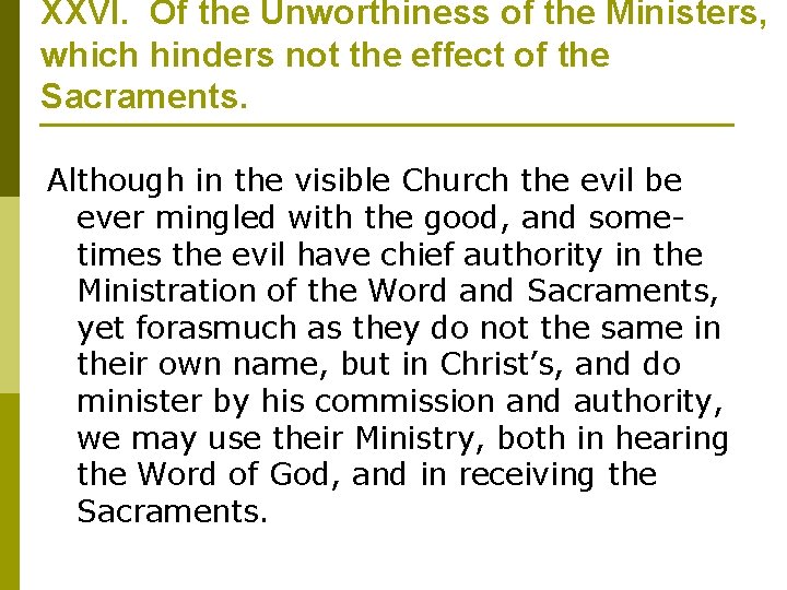 XXVI. Of the Unworthiness of the Ministers, which hinders not the effect of the