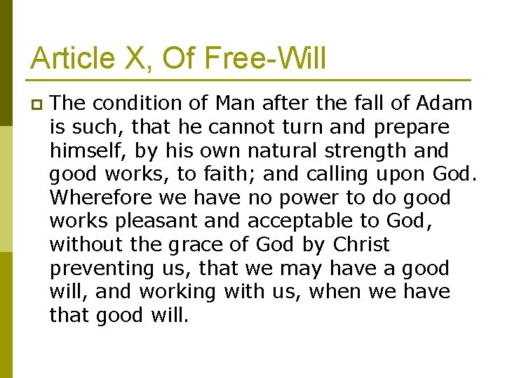 Article X, Of Free-Will p The condition of Man after the fall of Adam