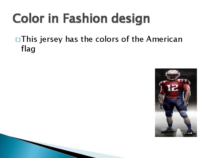 Color in Fashion design � This flag jersey has the colors of the American Color in Fashion design � This flag jersey has the colors of the American