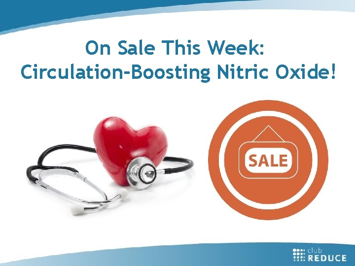 On Sale This Week: Circulation-Boosting Nitric Oxide! 