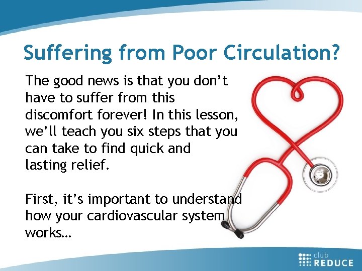 Suffering from Poor Circulation? The good news is that you don’t have to suffer