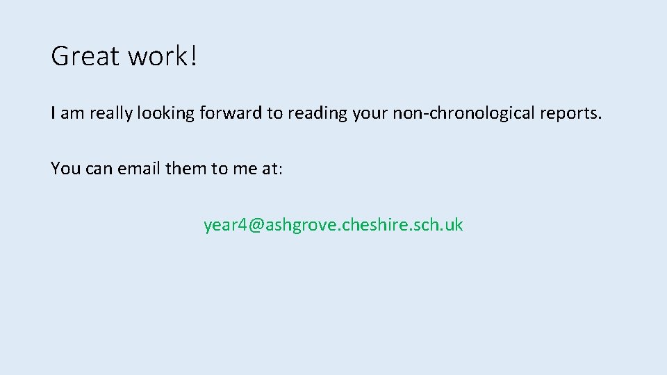 Great work! I am really looking forward to reading your non-chronological reports. You can