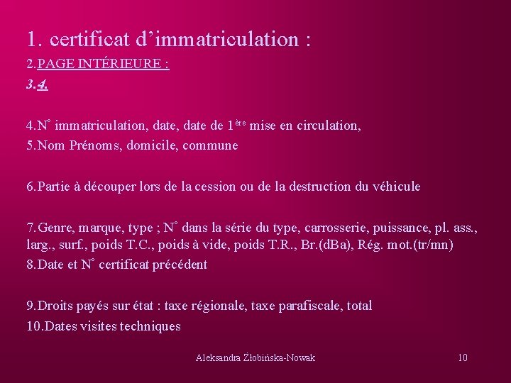 1. certificat d’immatriculation : 2. PAGE INTÉRIEURE : 3. 4. 4. N° immatriculation, date