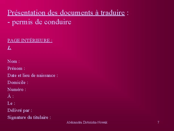 Présentation des documents à traduire : - permis de conduire PAGE INTÉRIEURE : 1.