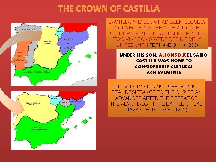 THE CROWN OF CASTILLA AND LEON HAD BEEN CLOSELY CONNECTED IN THE 11 TH