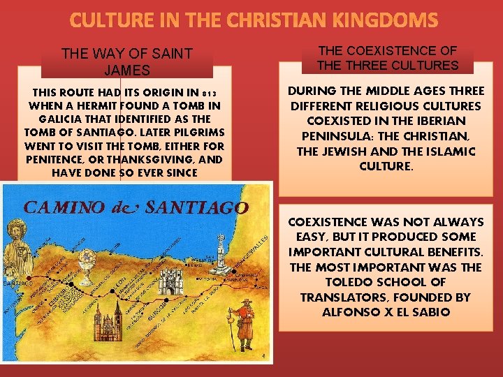 CULTURE IN THE CHRISTIAN KINGDOMS THE WAY OF SAINT JAMES THE COEXISTENCE OF THE