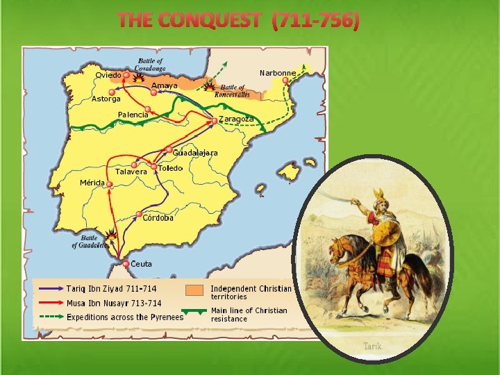 THE CONQUEST (711 -756) 