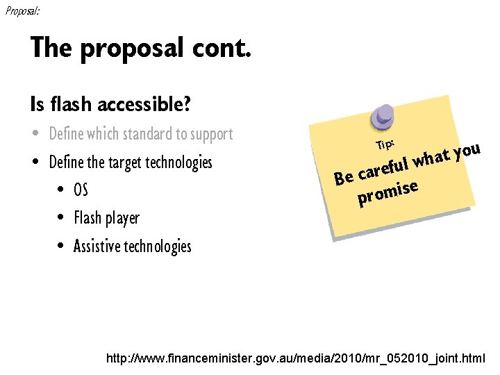 Proposal: The proposal cont. Is flash accessible? • Define which standard to support •