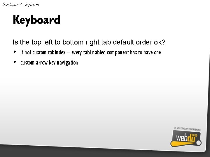 Development - keyboard Keyboard Is the top left to bottom right tab default order