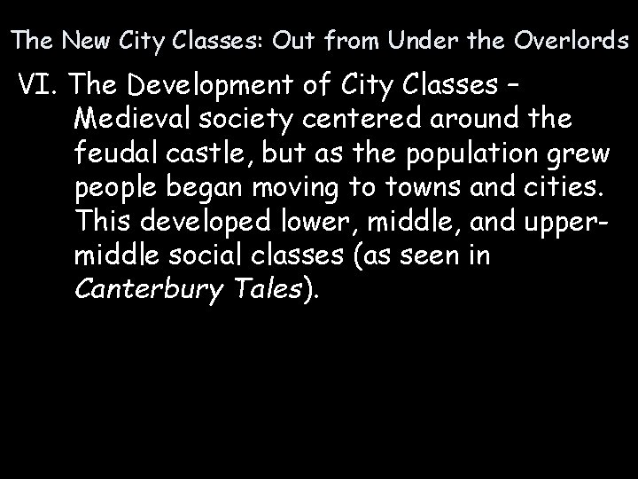 The New City Classes: Out from Under the Overlords VI. The Development of City