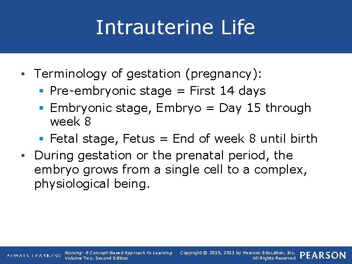Intrauterine Life • Terminology of gestation (pregnancy): § Pre embryonic stage = First 14