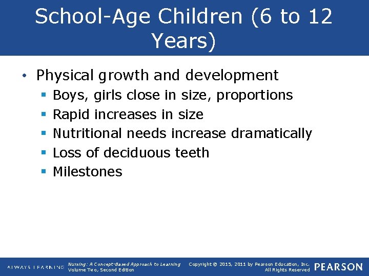 School Age Children (6 to 12 Years) • Physical growth and development § §