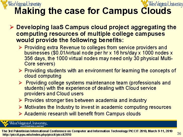 Making the case for Campus Clouds Ø Developing Iaa. S Campus cloud project aggregating