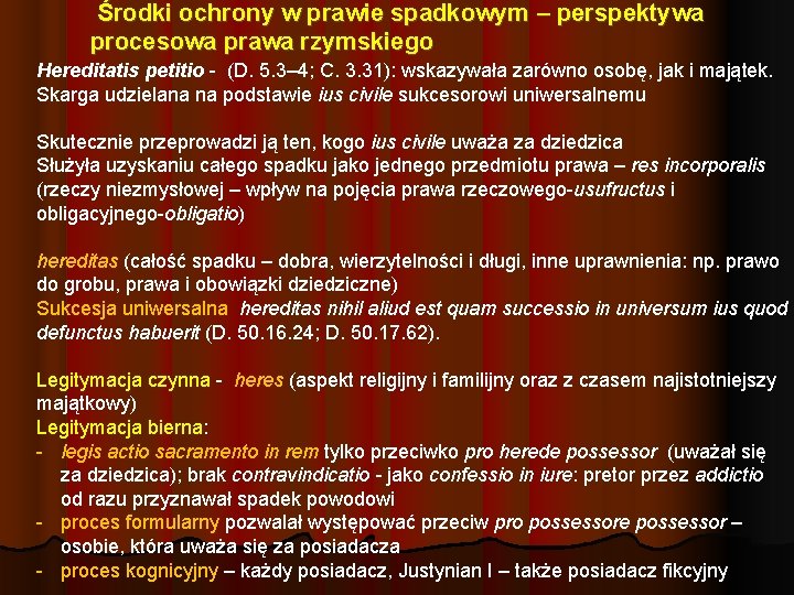 Środki ochrony w prawie spadkowym – perspektywa procesowa prawa rzymskiego Hereditatis petitio - (D.