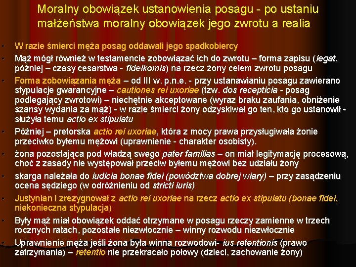 Moralny obowiązek ustanowienia posagu - po ustaniu małżeństwa moralny obowiązek jego zwrotu a realia