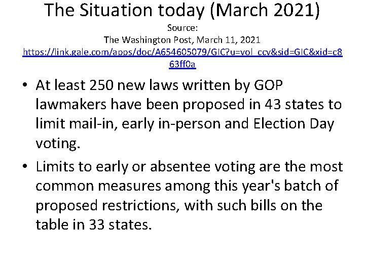 The Situation today (March 2021) Source: The Washington Post, March 11, 2021 https: //link.
