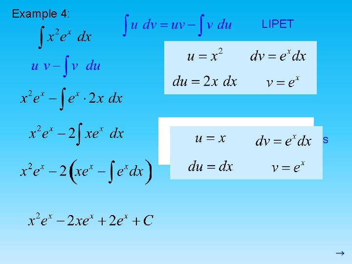 Example 4: LIPET This is still a product, so we need to use integration